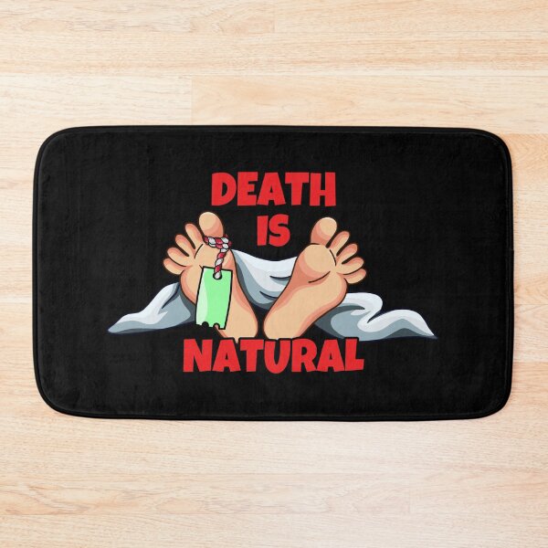 Item preview, Death Is Natural, Funny Nurse Saying designed and sold by Tiszert.