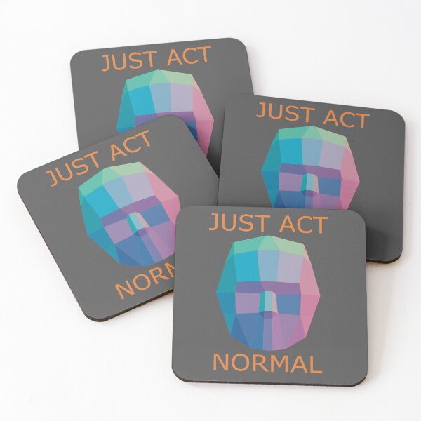Item preview, Just Act Normal designed and sold by Delaney Hanson Art.