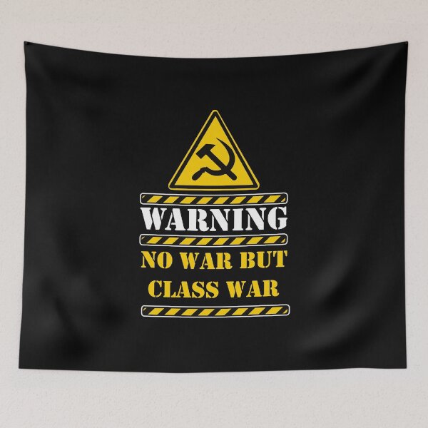 Item preview, No war but class war designed and sold by remerasnerdas.