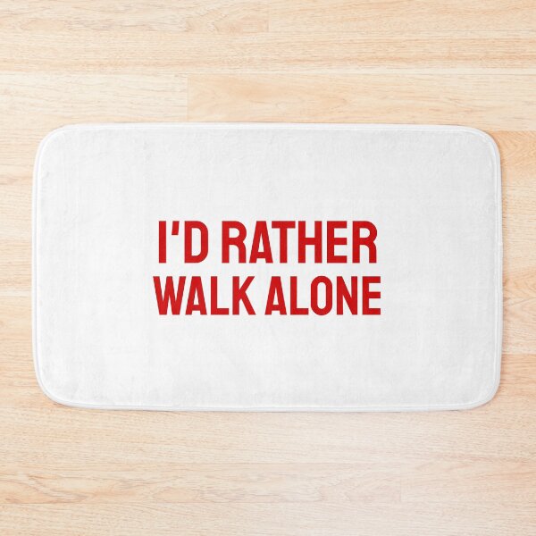 Item preview, I'd Rather Walk Alone red 2 designed and sold by VRedBaller.