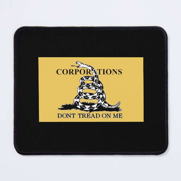 Item preview, Corporations Don't Tread On Me designed and sold by SiggyZiggy.