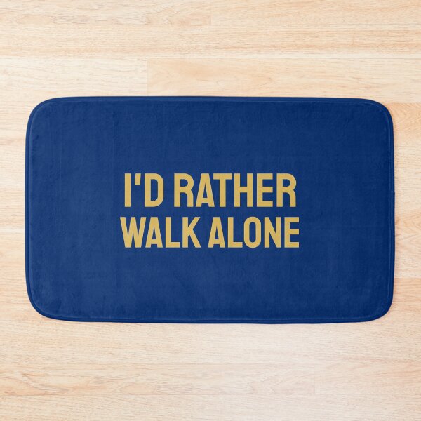 Item preview, I'd Rather Walk Alone gold designed and sold by VRedBaller.
