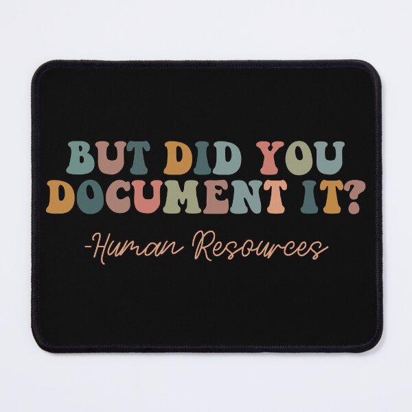 Item preview, Human Resources , But Did You Document It, Hr Squad, Hr Team, Hr Manager Coworker, for Recruiter designed and sold by zizo37.