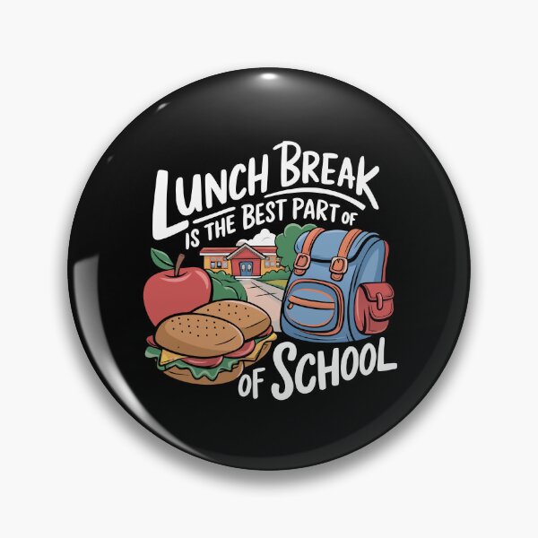 Item preview, Lunch Break Is the Best Part of School Fun Student Life designed and sold by NewArtWave.