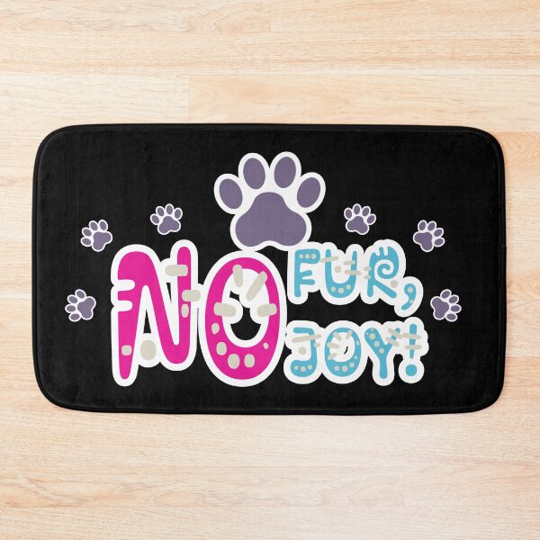 Item preview, No Fur No Joy! designed and sold by raobr.