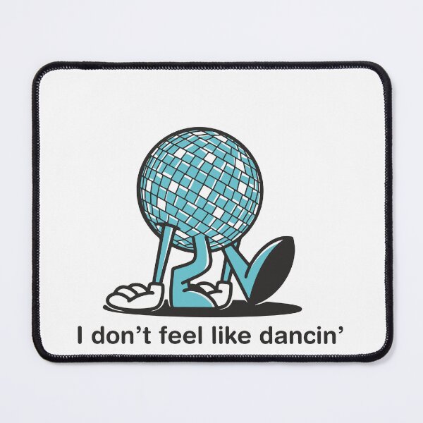 Item preview, I don't feel like dancin' designed and sold by goatboyjr.