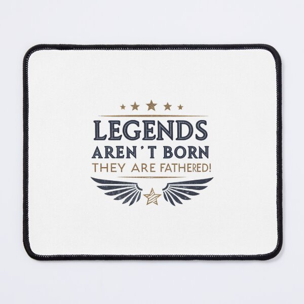 Item preview, Legends Aren’t Born, They’re Fathered – Inspirational Fatherhood Quote Design designed and sold by Colorful-Garden.