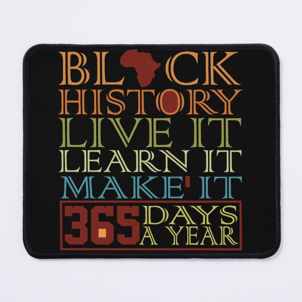 Item preview, Black History Live It Learn It Make It 365 Days A Year - Black History Month designed and sold by Smix Pixels.