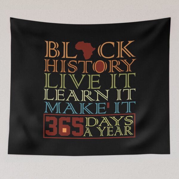 Item preview, Black History Live It Learn It Make It 365 Days A Year  - Black History Month  designed and sold by Smix Pixels.