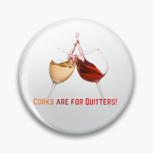 Item preview, Corks are for Quitters designed and sold by JLClassics.