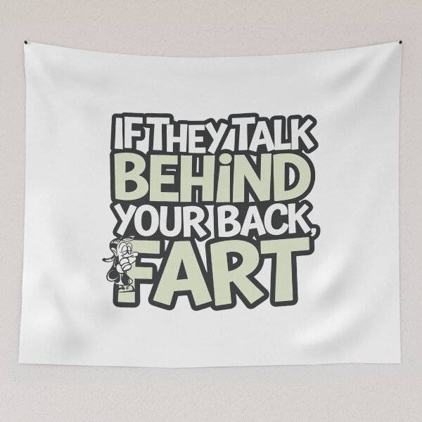 Item preview, if they talk behind your back, fart designed and sold by Mateusz Majcherek.