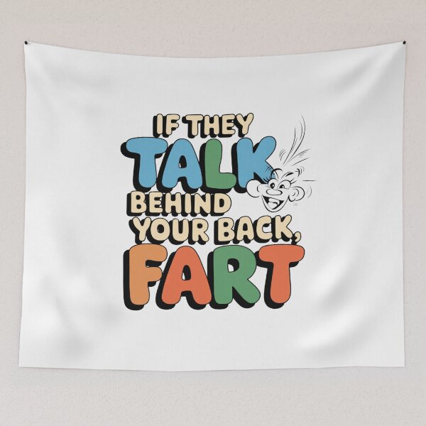Item preview, if they talk behind your back, fart designed and sold by Mateusz Majcherek.