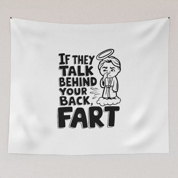 Item preview, if they talk behind your back, fart designed and sold by Mateusz Majcherek.