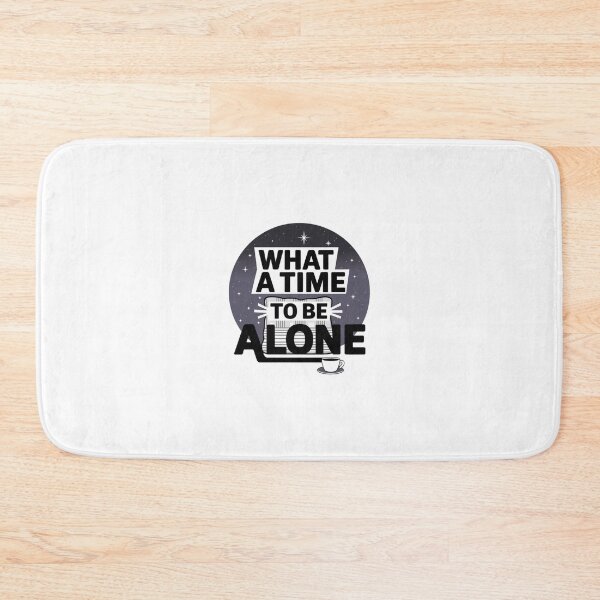 Item preview, What a time to be alone designed and sold by Mateusz Majcherek.