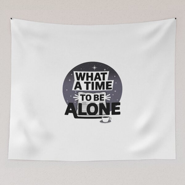 Item preview, What a time to be alone designed and sold by Mateusz Majcherek.
