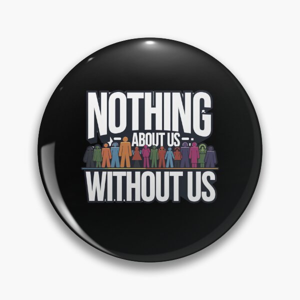Item preview, nothing about us without us designed and sold by Mateusz Majcherek.