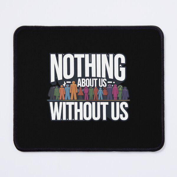 Item preview, nothing about us without us designed and sold by Mateusz Majcherek.
