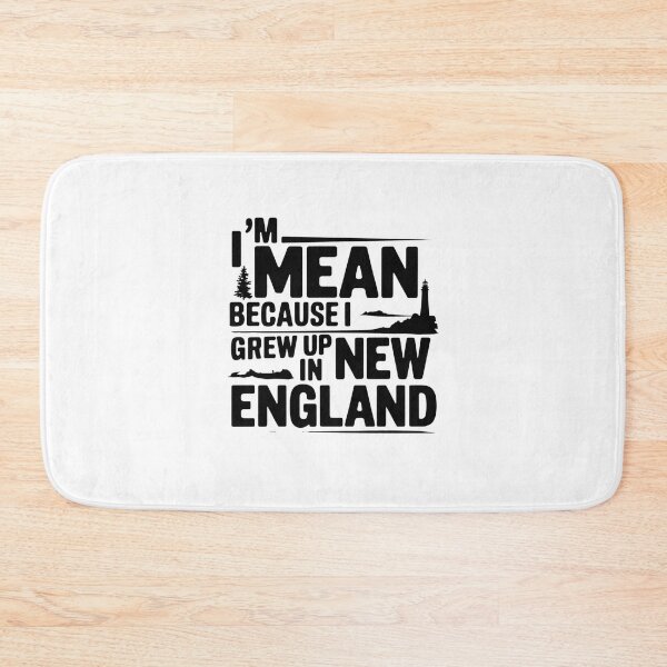 Item preview, im mean because i grew up in new england designed and sold by Mateusz Majcherek.