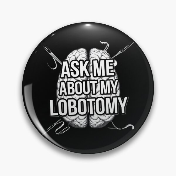 Item preview, ask me about my lobotomy designed and sold by Mateusz Majcherek.