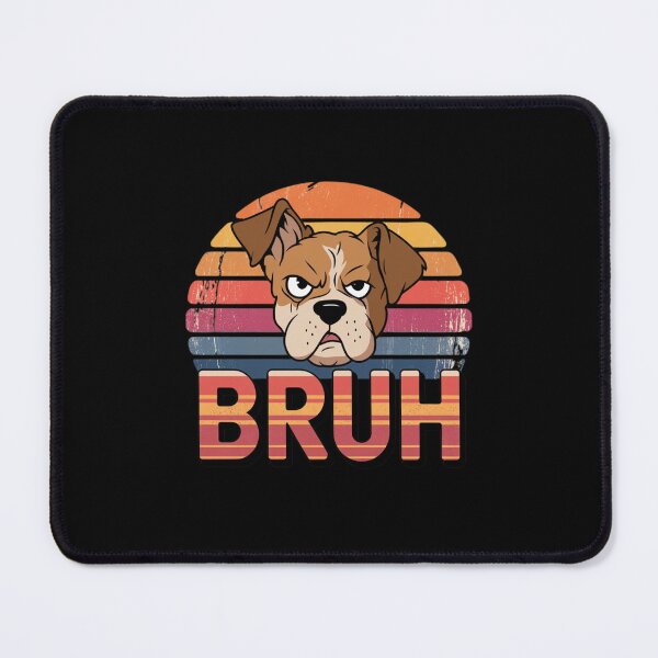 Item preview, Bruh Dog Meme designed and sold by Mateusz Majcherek.