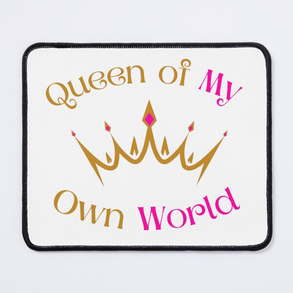 Item preview, Queen of My Own World designed and sold by rainbowdaffodil.