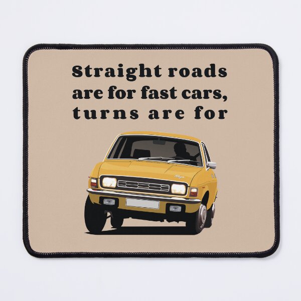 Item preview, Straight roads are for fast cars, turns are for Austin Allegro designed and sold by knappidesign.