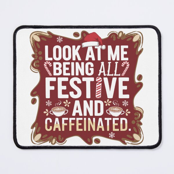 Item preview, Festive and Caffeinated Holiday Vibes designed and sold by Meme-shirt.