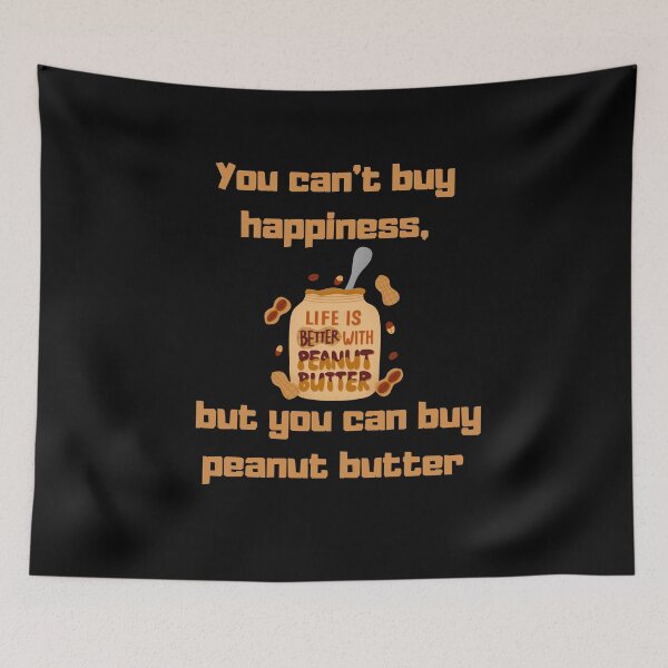 Item preview, You can't buy happiness, but you can buy peanut butter, funny gifts for peanut butter lovers  designed and sold by FelkMariShop.