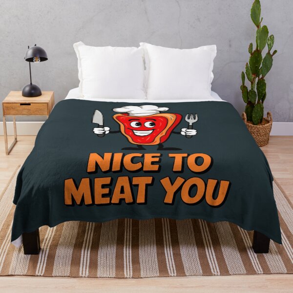 Item preview, Nice To Meat You Funny Food Quote designed and sold by TheArtOfPat.