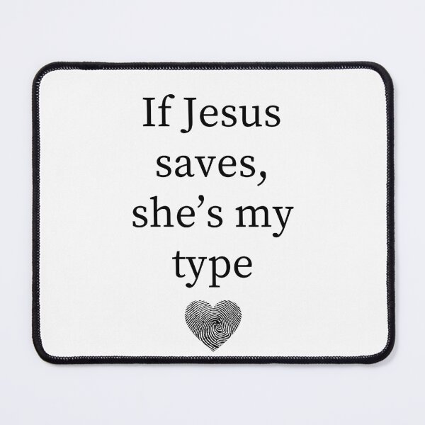 Item preview, If Jesus saves, she's my type. Role Model designed and sold by DhriegoStudio.