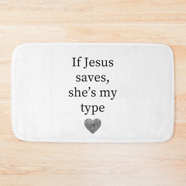Item preview, If Jesus saves, she's my type. Role Model designed and sold by DhriegoStudio.