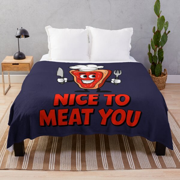 Item preview, Nice To Meat You Funny Food Quote designed and sold by TheArtOfPat.