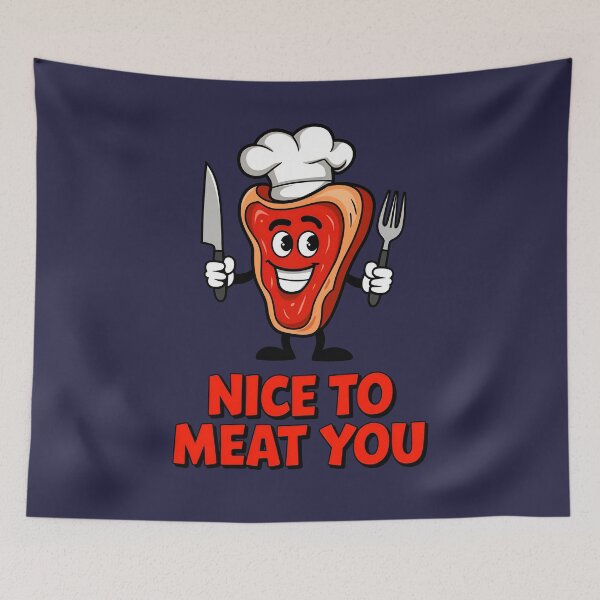 Item preview, Nice To Meat You Funny Food Quote designed and sold by TheArtOfPat.