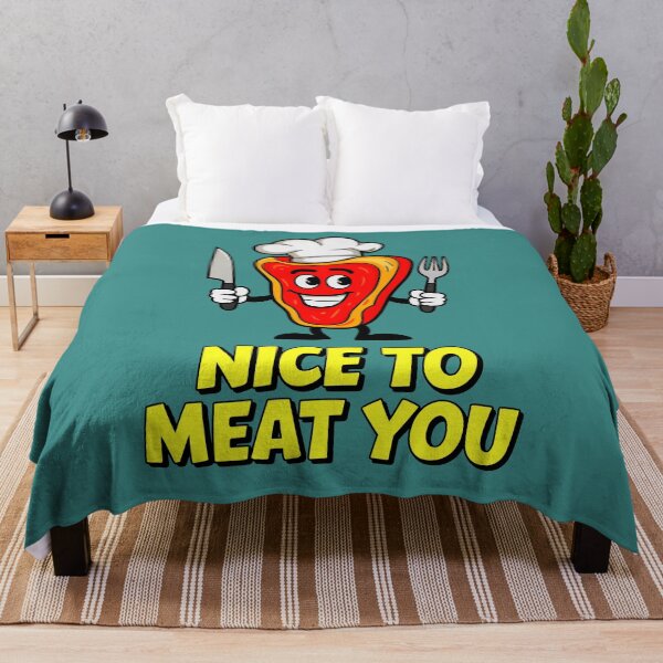 Item preview, Nice To Meat You Funny Food Quote designed and sold by TheArtOfPat.