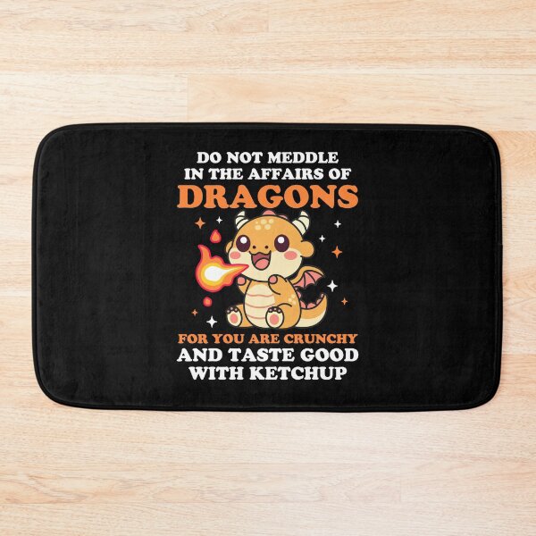 Item preview, Do Not Meddle In The Affairs Of Dragons designed and sold by NQArtist.
