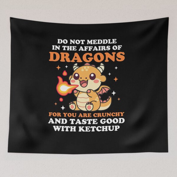 Item preview, Do Not Meddle In The Affairs Of Dragons designed and sold by NQArtist.