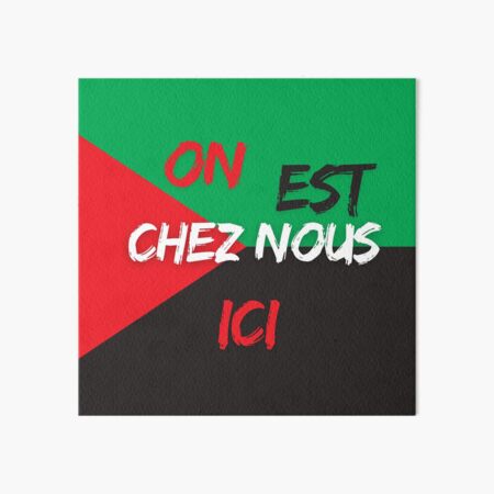 Aperçu de l'œuvre on est chez nous ici  créée et vendue par Cedric97232.