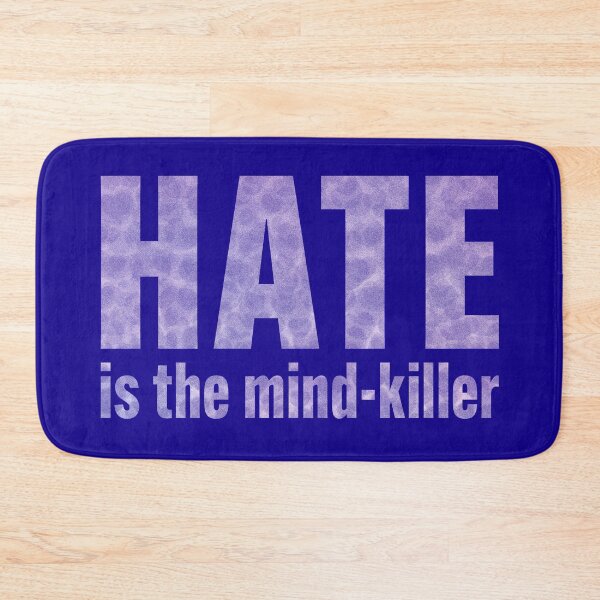 Item preview, HATE is the mind killer – lightish designed and sold by BrownWoodRobot.