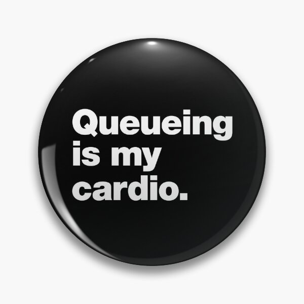 Item preview, Queueing is my cardio. designed and sold by chestify.