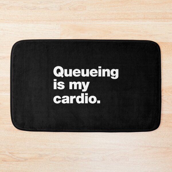 Item preview, Queueing is my cardio. designed and sold by chestify.