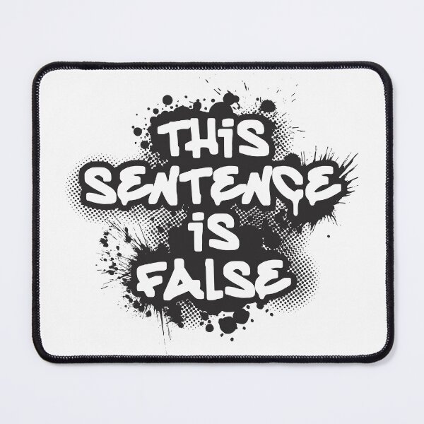 Item preview, This Sentence Is False - Paradox designed and sold by Vector-Artist.
