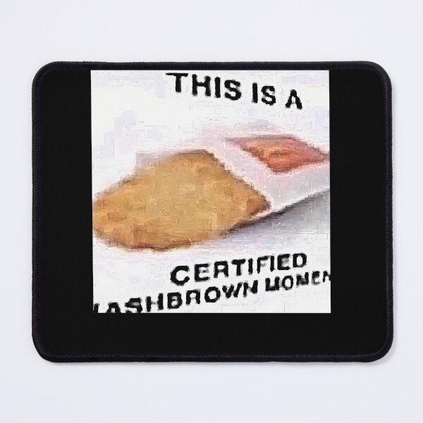 Item preview, This Is A Certified Hashbrown Moment Meme designed and sold by warda-shop.