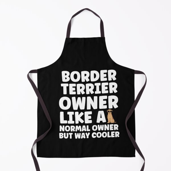 Item preview, Border Terrier Dog Owner designed and sold by ChaosReigns91.