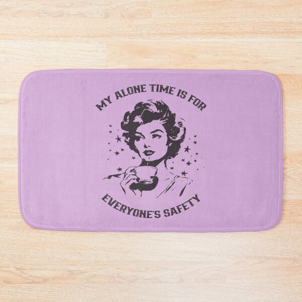 Item preview, My Alone Time is for Everyone's Safety designed and sold by juliovillalba.