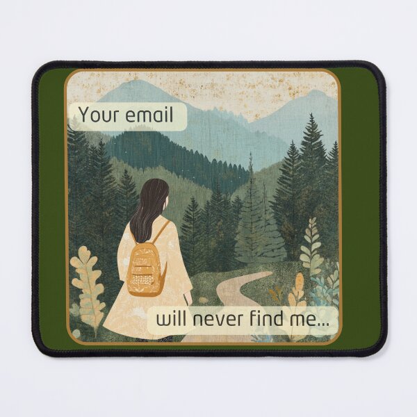 Item preview, Your email will never find me... designed and sold by Cassiopeian Creations.
