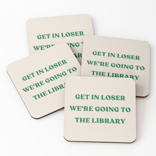 Item preview, Get In Loser We're Going To The Library green text designed and sold by YQvibe Studio.