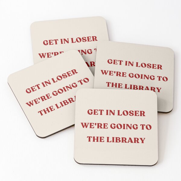 Item preview, Get In Loser We're Going To The Library - red text designed and sold by YQvibe Studio.
