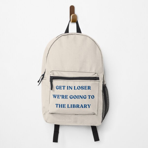Item preview, Get In Loser We're Going To The Library - dark blue text designed and sold by YQvibe Studio.