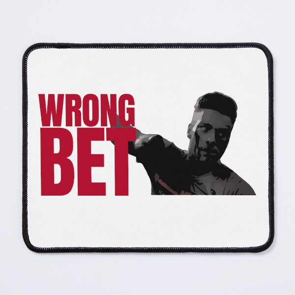 Item preview, Wrong Bet designed and sold by UNK-Fatigues.