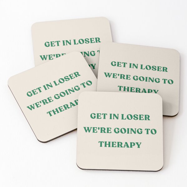 Item preview, Get in loser we're going to therapy - green text designed and sold by YQvibe Studio.